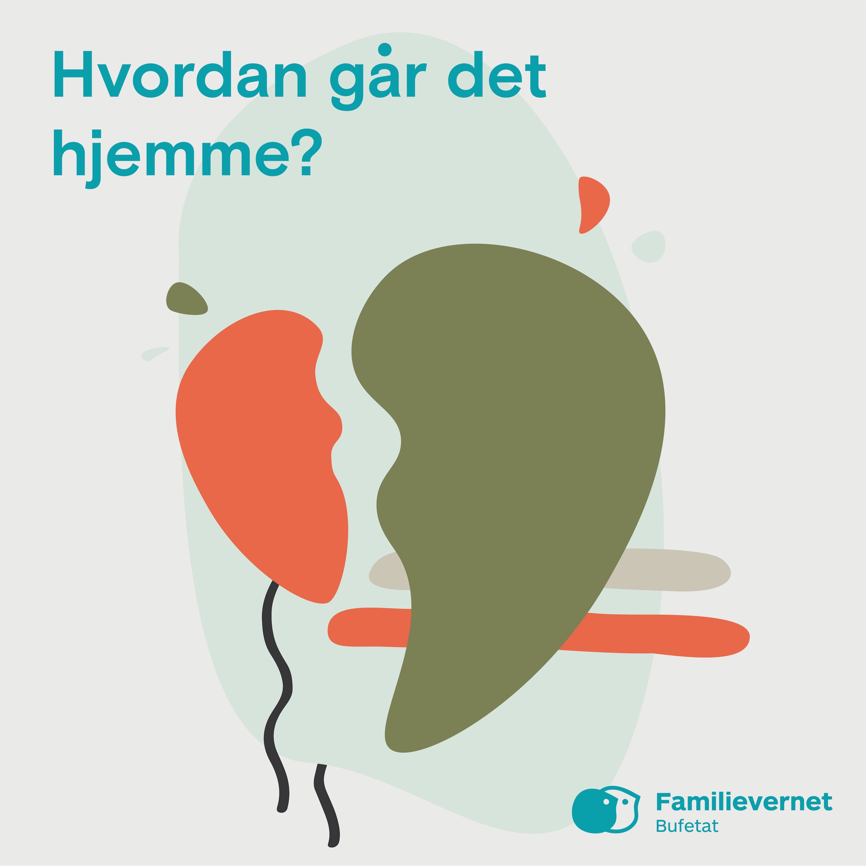 Familievernet: Hvordan går det hjemme?